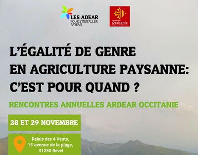 L'égalité de genre en agriculture paysanne : c'est pour quand ? Rencontres annuelles ARDEAR Occitanie 